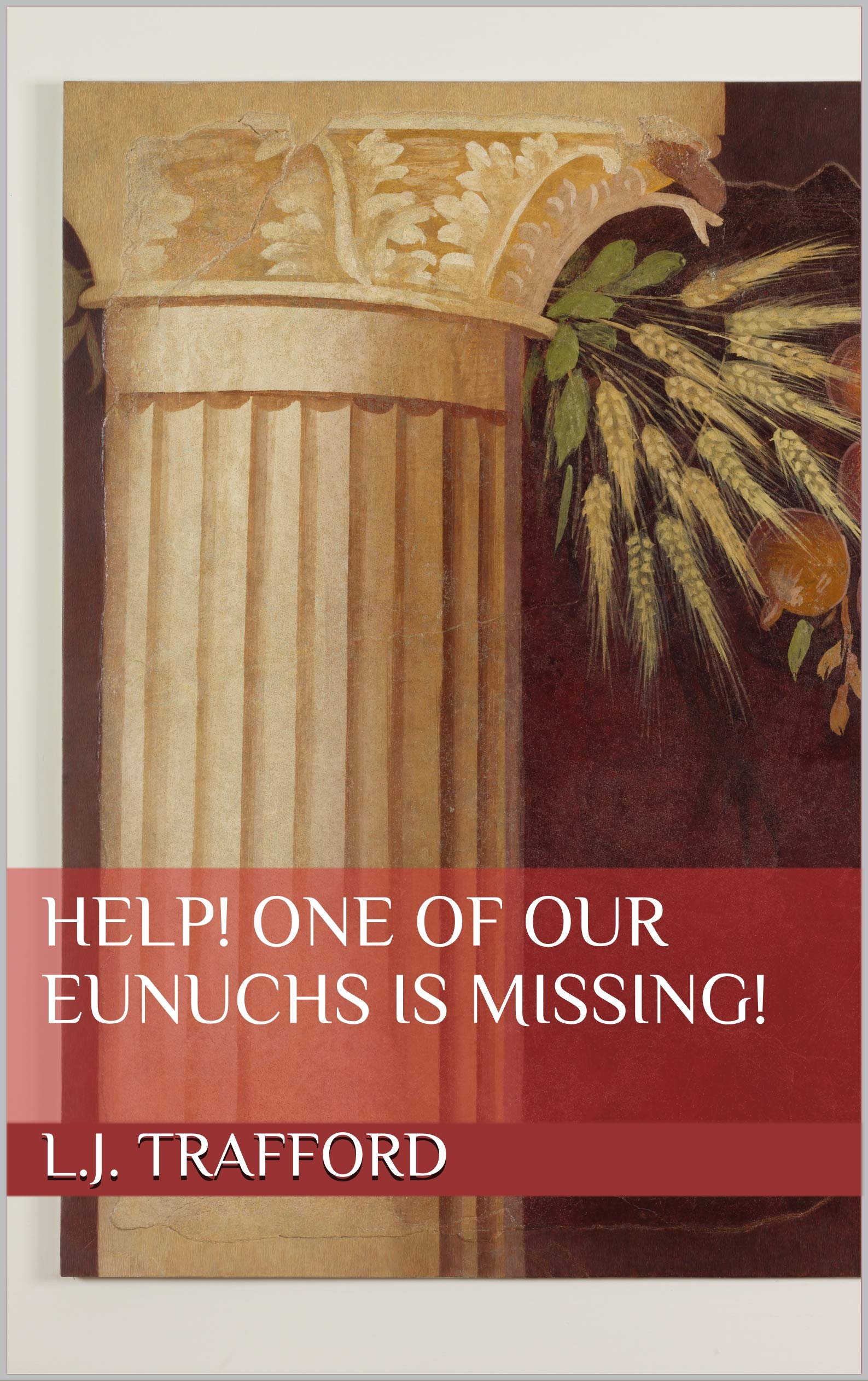 Help! One of our Eunuchs is Missing! book cover