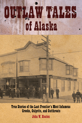 Outlaw Tales of Alaska book cover