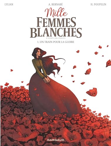 Mille femmes blanches - Tome 1 - Un train pour la gloire book cover