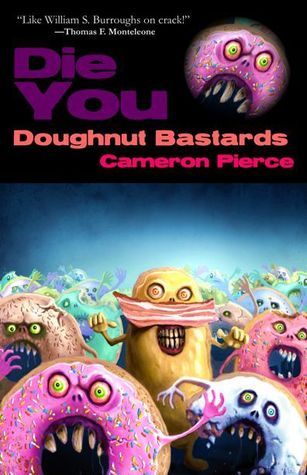 Die You Doughnut Bastards book cover