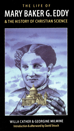 The Life of Mary Baker G. Eddy and the History of Christian Science book cover