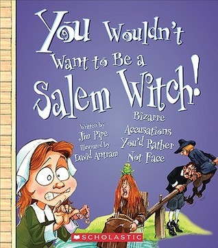 You Wouldn't Want to Be a Salem Witch! book cover