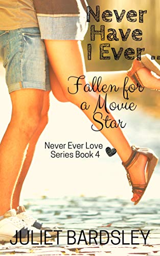 Never Have I Ever Fallen for a Movie Star book cover