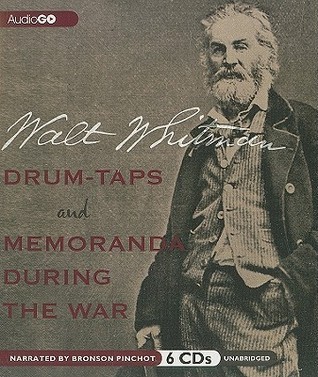 Drum-Taps and Memoranda During the War book cover