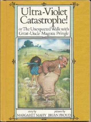 Ultra-Violet Catastrophe! Or, The Unexpected Walk with Great-Uncle Magnus Pringle book cover