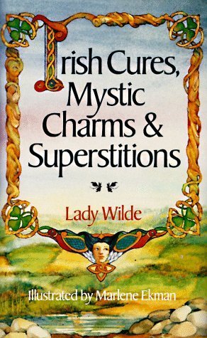 Irish Cures, Mystic Charms, and Superstitions book cover