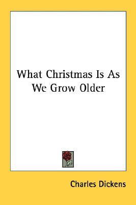 What Christmas Is As We Grow Older book cover