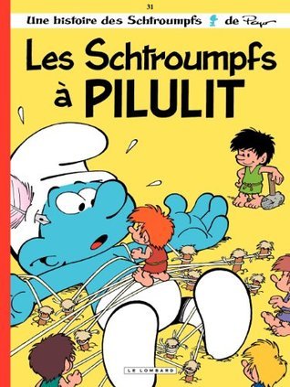 Les Schtroumpfs - tome 31 - Les Schtroumpfs à Pilulit book cover