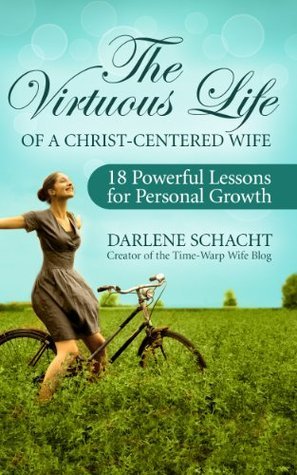The Virtuous Life of a Christ-Centered Wife book cover
