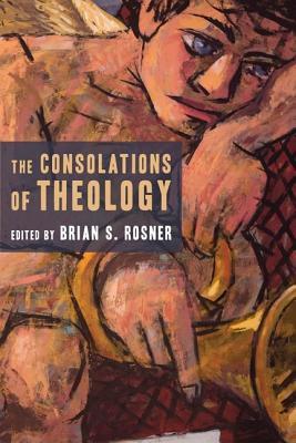 The Consolations of Theology book cover