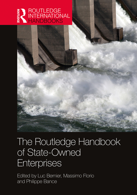The Routledge Handbook of State-Owned Enterprises book cover