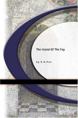 The Island of the Fay - an Edgar Allan Poe Short Story book cover