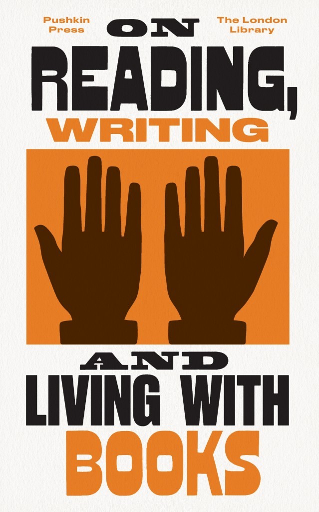 On Reading, Writing and Living with Books book cover