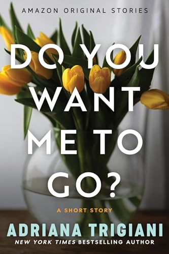 Do You Want Me to Go? book cover