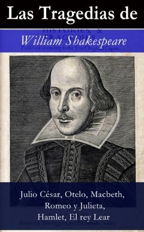 Julio César, Otelo, Macbeth, Romeo y Julieta, Hamlet, El rey Lear book cover