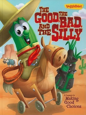 The Good, the Bad, and the Silly Book book cover
