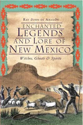 Enchanted Legends and Lore of New Mexico book cover