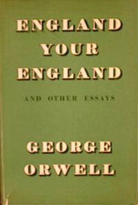 England Your England and Other Essays book cover