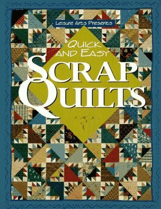 Leisure Arts Quick and Easy Scrap Quilts book cover