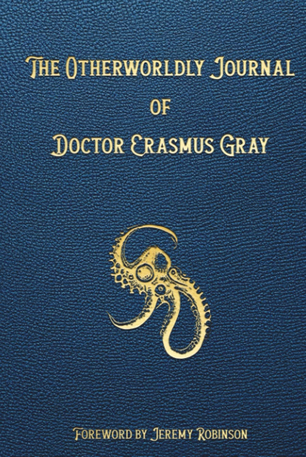 The Otherworldly Journal of Doctor Erasmus Gray book cover
