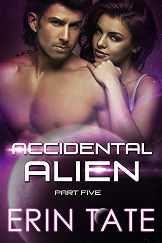 Accidental Alien Part 5 book cover