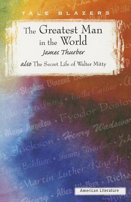 The Greatest Man in the World / The Secret Life of Walter Mitty book cover