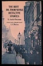 The Best Dr. Thorndyke Detective Stories book cover
