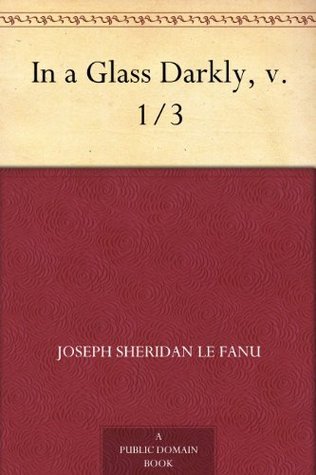 In a Glass Darkly, v. 1/3 book cover