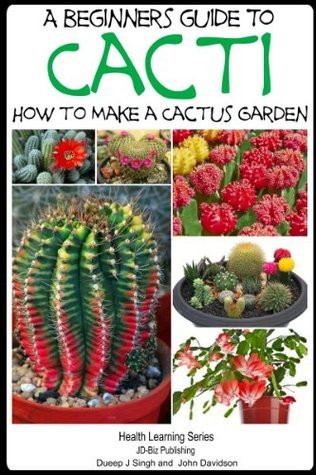 A Beginner's Guide to Cacti - How to Make a Cactus Garden book cover