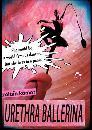 Urethra Ballerina book cover