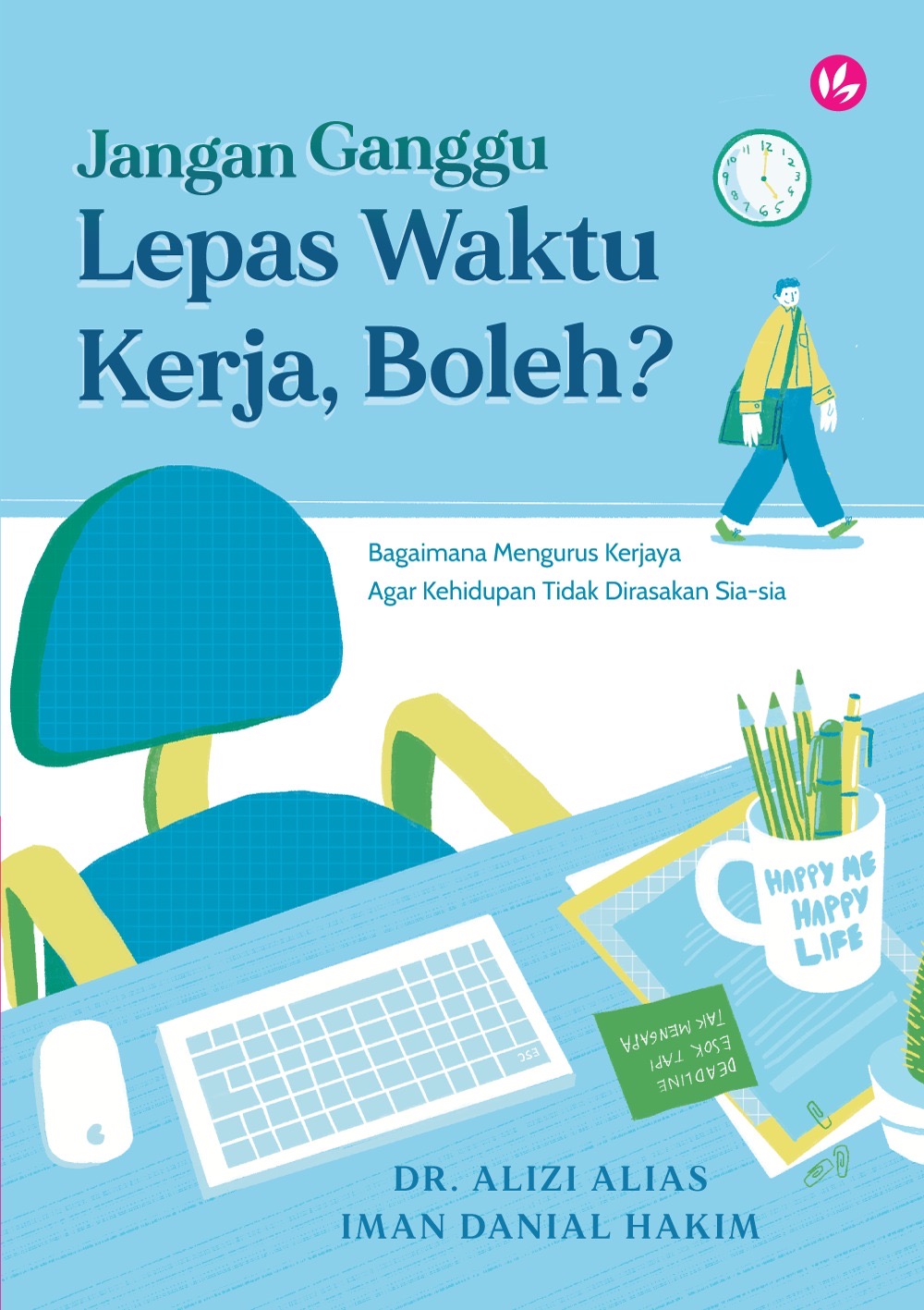 Jangan Ganggu Lepas Waktu Kerja, Boleh? book cover