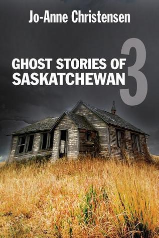 Ghost Stories of Saskatchewan 3 book cover
