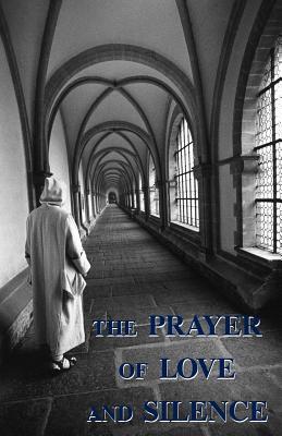 The Prayer of Love and Silence book cover