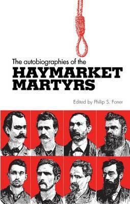 Autobiographies of the Haymarket Martyrs book cover