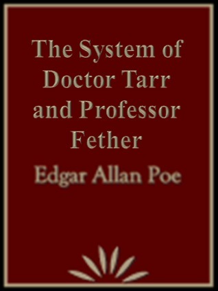 The System of Doctor Tarr and Professor Fether book cover