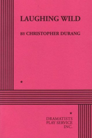 Laughing Wild - Acting Edition book cover