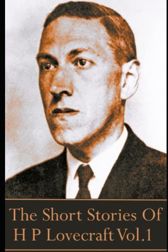 The Short Stories Of HP Lovecraft, Volume 1 book cover