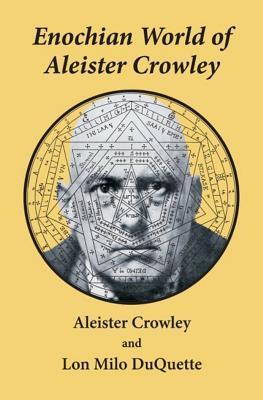 Enochian World of Aleister Crowley book cover