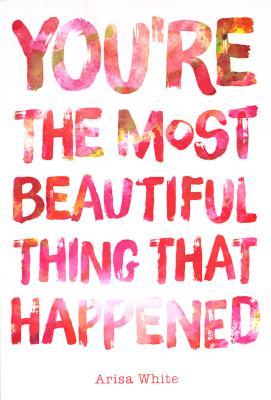 You're The Most Beautiful Thing That Happened book cover