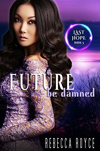 Future Be Damned book cover