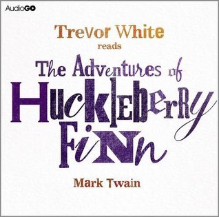 Trevor White Reads The Adventures of Huckleberry Finn book cover