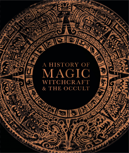 A History of Magic, Witchcraft, and the Occult book cover