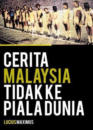 HOW MALAYSIA NEVER REACHED THE WORLD CUP book cover