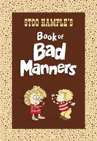 Stoo Hample's Book of Bad Manners book cover