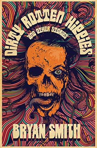 Dirty Rotten Hippies and Other Stories book cover