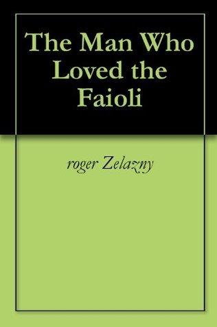 The Man Who Loved the Faioli book cover