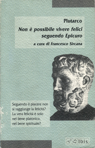 Non è possibile vivere felici seguendo Epicuro book cover