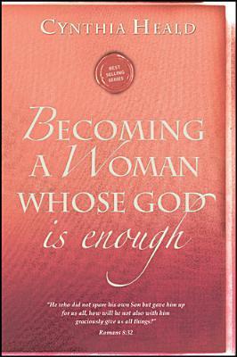 Becoming a Woman Whose God Is Enough book cover