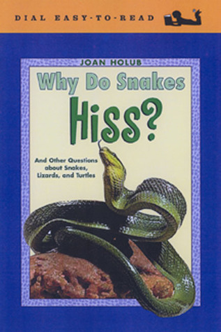 Why Do Snakes Hiss? book cover