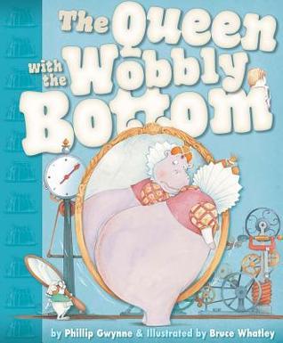 The Queen with the Wobbly Bottom book cover